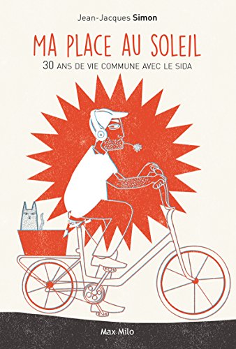 Télécharger Ma place au soleil: 30 ans de vie commune avec le SIDA - Témoignage (RECIT) Gratuit