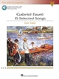 Gabriel Faure: 15 Selected Songs - Low Voice (Book/Online Audio) (Vocal Library)