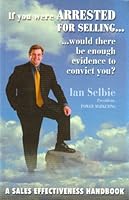 If You Were Arrested For Selling Would There Be Enough Evidence To Convict You? 0000691992 Book Cover