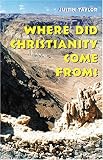 Where Did Christianity Come From?