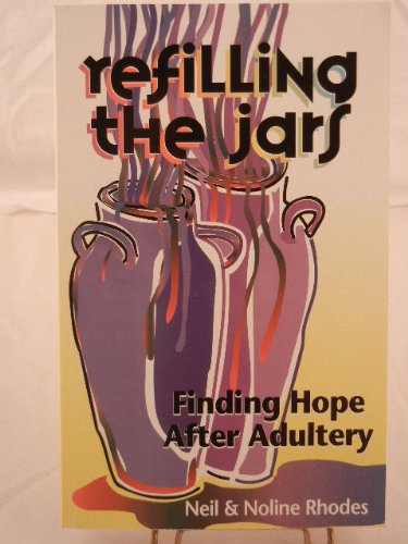 Refilling the Jars: Finding Hope After Adultery