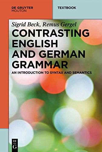 Contrasting English and German Grammar: An Introduction to Syntax and Semantics (Mouton Textbook)