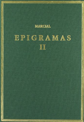 Epigramas. Vol. II. Libros 8-14 (Alma Mater)