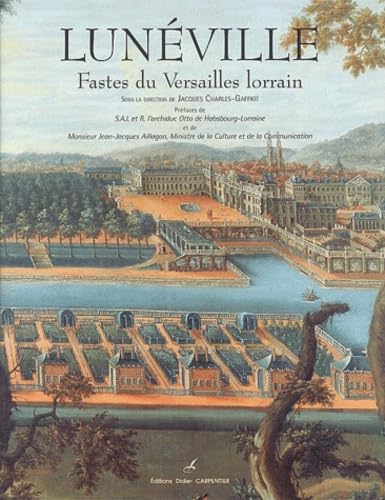 Lunéville: Fastes du Versailles lorrain