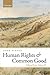 Human Rights and Common Good: Collected Essays Volume III (Collected Essays of John Finnis)