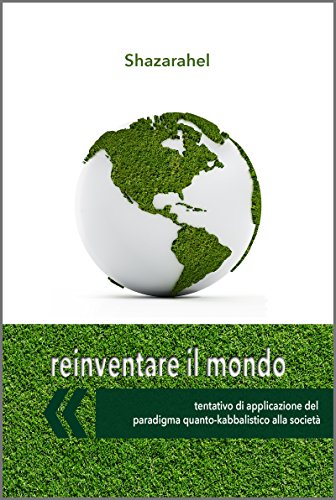 Reinventare il mondo: Tentativo di applicazione