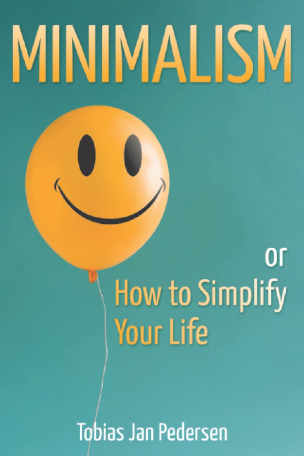 Minimalism or How to Simplify Your Life