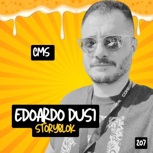 Ep.208 - CMS e Headless Cms con Edoardo Dusi (Storyblok)