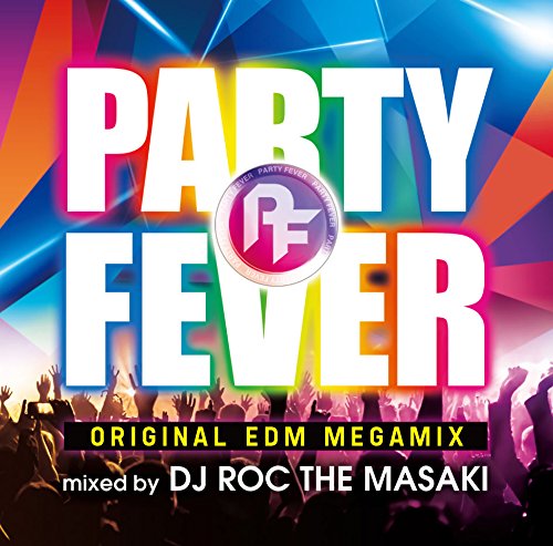 Party Fever Original Edm Mix