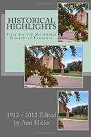 Historical Highlights First United Methodist Church of Fountain 1479360082 Book Cover