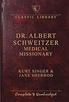 Dr. Albert Schweitzer, Medical Missionary (Wilco Classic Library) 8182521270 Book Cover