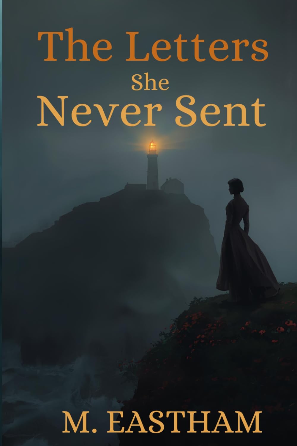 The Letters She Never Sent: A Historical Romance Scotland & London · 1882