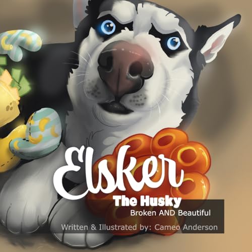 Elsker The Husky: Broken AND Beautiful