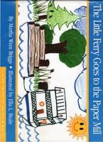 Travels With Virginia, the Little Ferry -- The Little Ferry Goes to the Paper Mill (Travels With Virginia, the Little Ferry) 0963324047 Book Cover