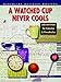 A Watched Cup Never Cools: Lab Activities for Calculus & Precalculus