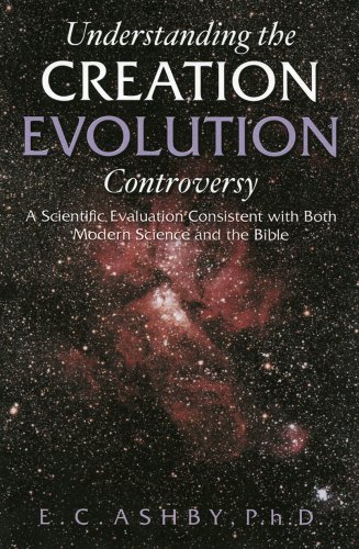 Understanding the Creation/evolution Controversy: A Scientific Evaluation Consistent With Both