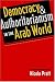 Democracy and Authoritarianism in the Arab World