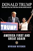 Donald Trump America First and Great Again 1533367019 Book Cover