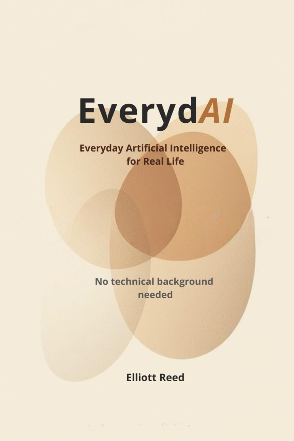 EverydAI: Everyday Artificial Intelligence for Real Life
