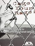 Cage Your Rage: An Inmate's Guide to Anger Control, 2nd ed.
