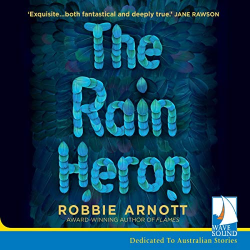 The Rain Heron by Robbie Arnott episode artwork
