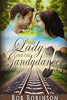 The Lady and the Gandydancer 1304225550 Book Cover