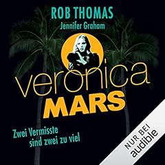 Veronica Mars - Zwei Vermisste sind zwei zu viel Audiolibro Por Robb Thomas, Jennifer Grahan arte de portada