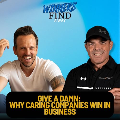 Give a Damn: Why Caring Companies Win in Business | Justin Ricklefs