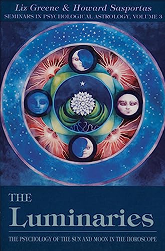 Cover of The Luminaries: The Psychology of the Sun and Moon in the Horoscope (Seminars in Psychological Astrology)