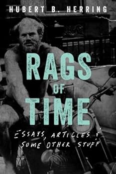Paperback Rags of Time: Essays, Articles, and Some Other Stuff Book