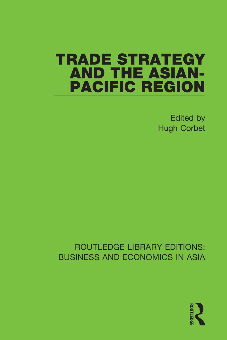 Trade Strategy and the Asian-Pacific Region: 33 (Routledge Library Editions: Business and Economics in Asia)