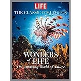LIFE Wonders of Life: A Fantastic Voyage Through Nature