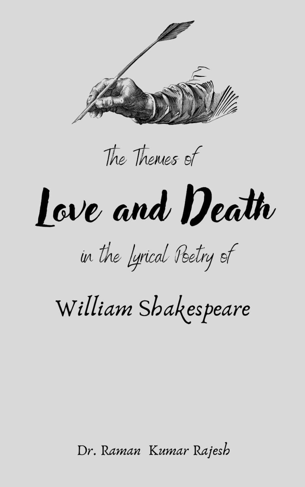 THE THEMES OF LOVE AND DEATH IN THE LYRICAL POETRY OF WILLIAM SHAKESPEARE