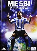 Messi, la gloria del fútbol 846141229X Book Cover