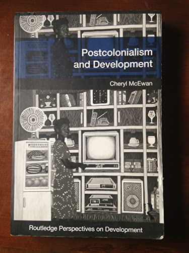 Postcolonialism and development (Routledge Perspectives on Development)