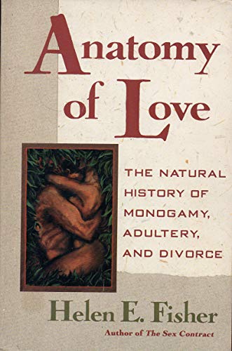 Anatomy of Love: The Natural History of Monogam... 0393034232 Book Cover