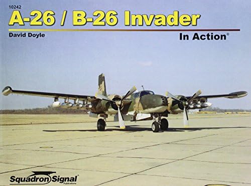 A-26/B-26 Invader In Action (In Action, 10242) Paperback โ January 1, 2016