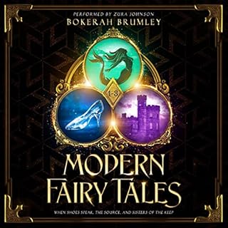 Modern Fairy Tales 1-3: When Shoes Speak, The Source, and Sisters of the Keep Audiolibro Por Bokerah Brumley arte de portada
