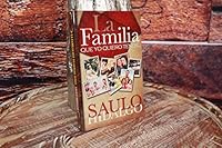 La Familia Que Yo Quiero Tener 9945854771 Book Cover