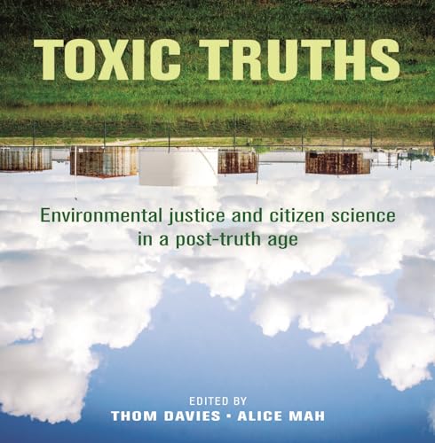Toxic truths: Environmental justice and citizen science in a post-truth age