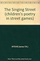 The Singing Street: Scottish Children's Games, Rhymes and Sayings B00AK5RWOM Book Cover