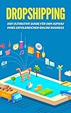  Dropshipping: Der ultimative Guide für den Aufbau Ihres erfolgreichen Online Business