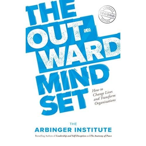 The Outward Mindset: How to Change Lives and Transform Organizations (English Edition)
