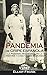 Produktbild La Pandemia de Gripe Española: La Pandemia Más Mortal de la Historia y Cómo Cambió el Mundo