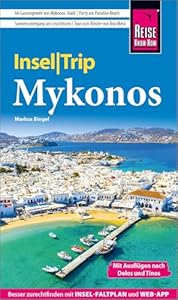 Reise Know-How InselTrip Mykonos mit Ausflug nach Delos und Tínos: Reiseführer Mykonos mit Insel-Faltplan und kostenloser Web-App