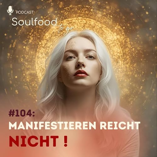 #104: Manifestieren funktioniert nicht? Dann fehlt dir das hier! copertina