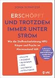 Erschöpft - und trotzdem immer unter Strom: Wie die Stoffwechselstörung HPU Körper und Psyche im Alarmzustand hält