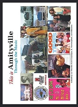 This is Amityville Through the Music: With our friends from Copaigue, E. Farmingdale and Babylon