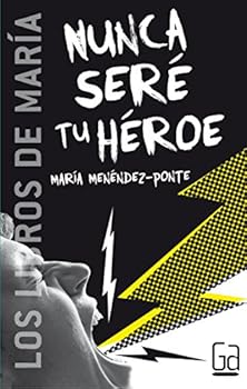 Paperback Nunca seré tu héroe (Los libros de…) (Spanish Edition) [Spanish] Book