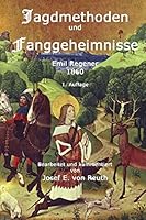 Jagdmethoden Und Fanggeheimnisse: Ein Handbuch Fur Jager Und Jagdliebhabe 1519403100 Book Cover